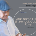 Atas Nama Efisiensi, Elit Hendak Cabut Hak Rakyat