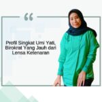 Profil Singkat Umi Yati, Birokrat Yang Jauh Dari Lensa Ketenaran